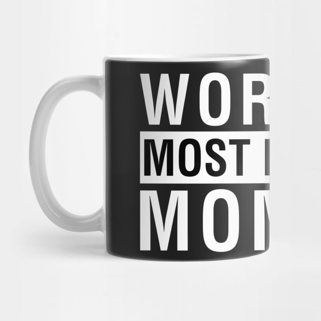 Copy of Worlds Most Badass Mommy by CityNoir